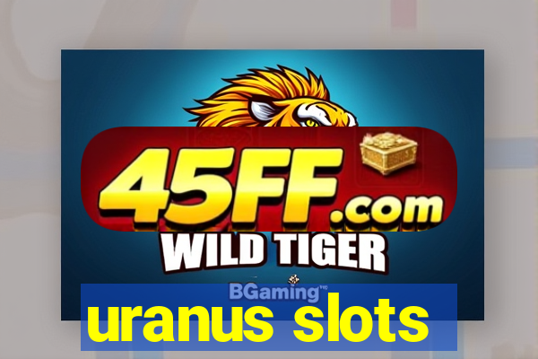 uranus slots